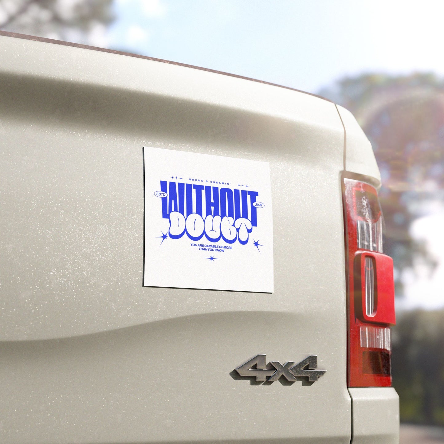 "Without A Doubt” Car Magnet - Broke & Dreamin' Magnets