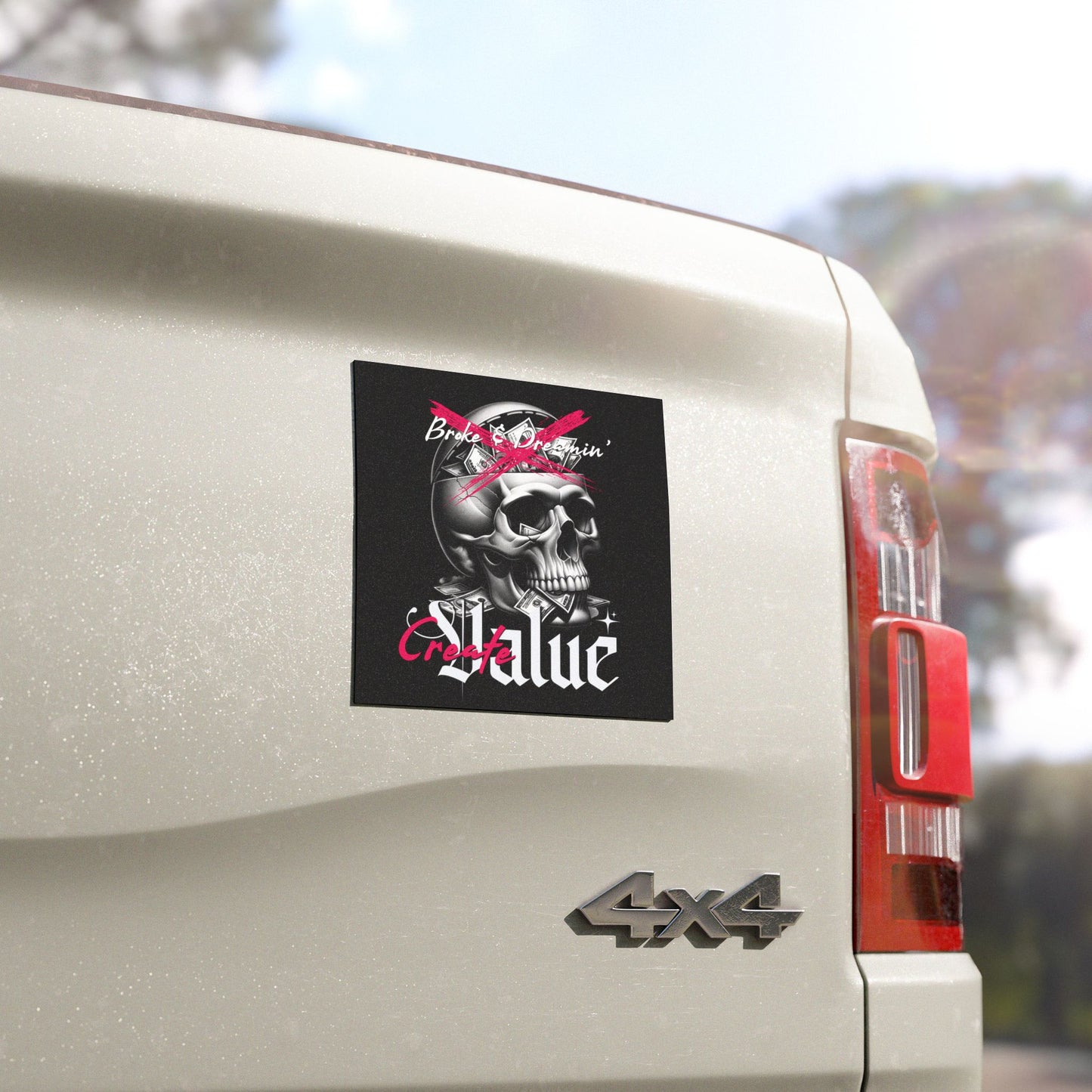 "Create Value” Car Magnet - Broke & Dreamin' Magnets