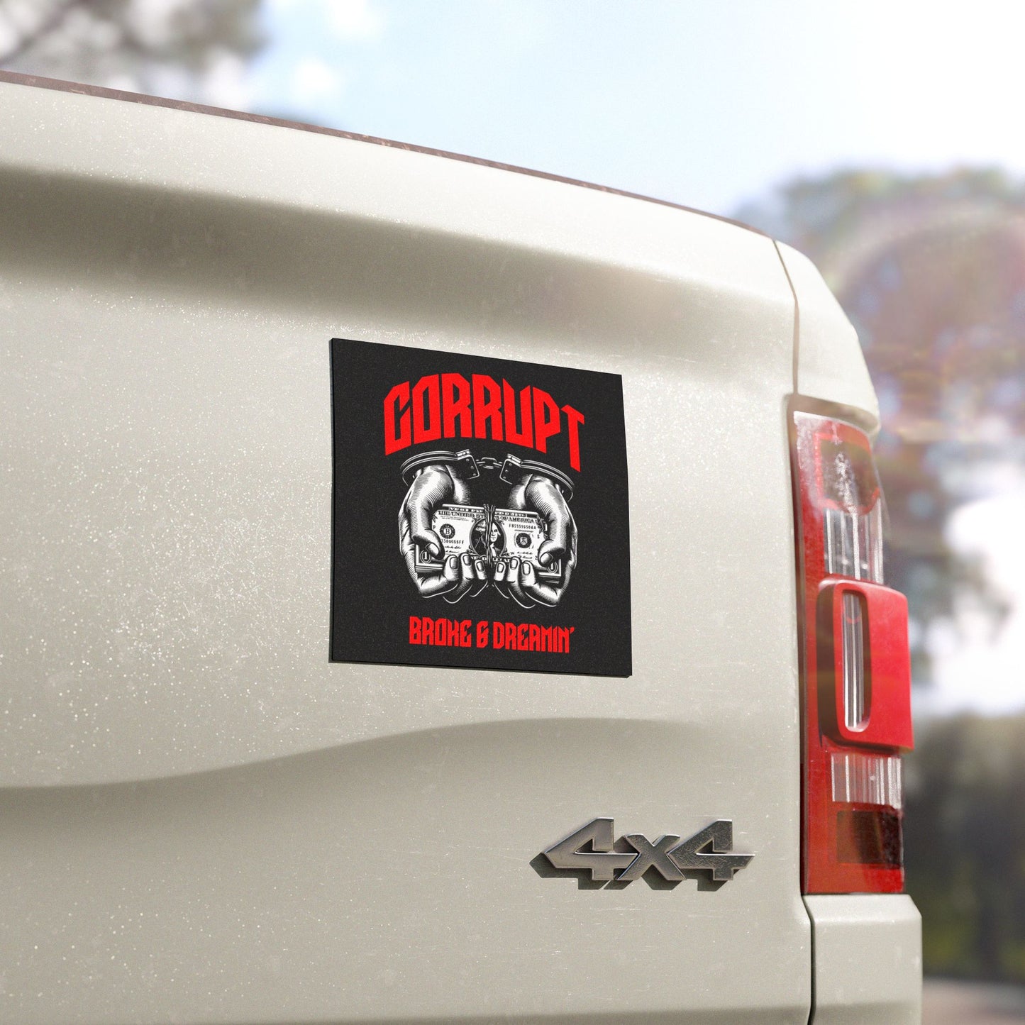 “Corrupt” Car Magnet - Broke & Dreamin' Magnets