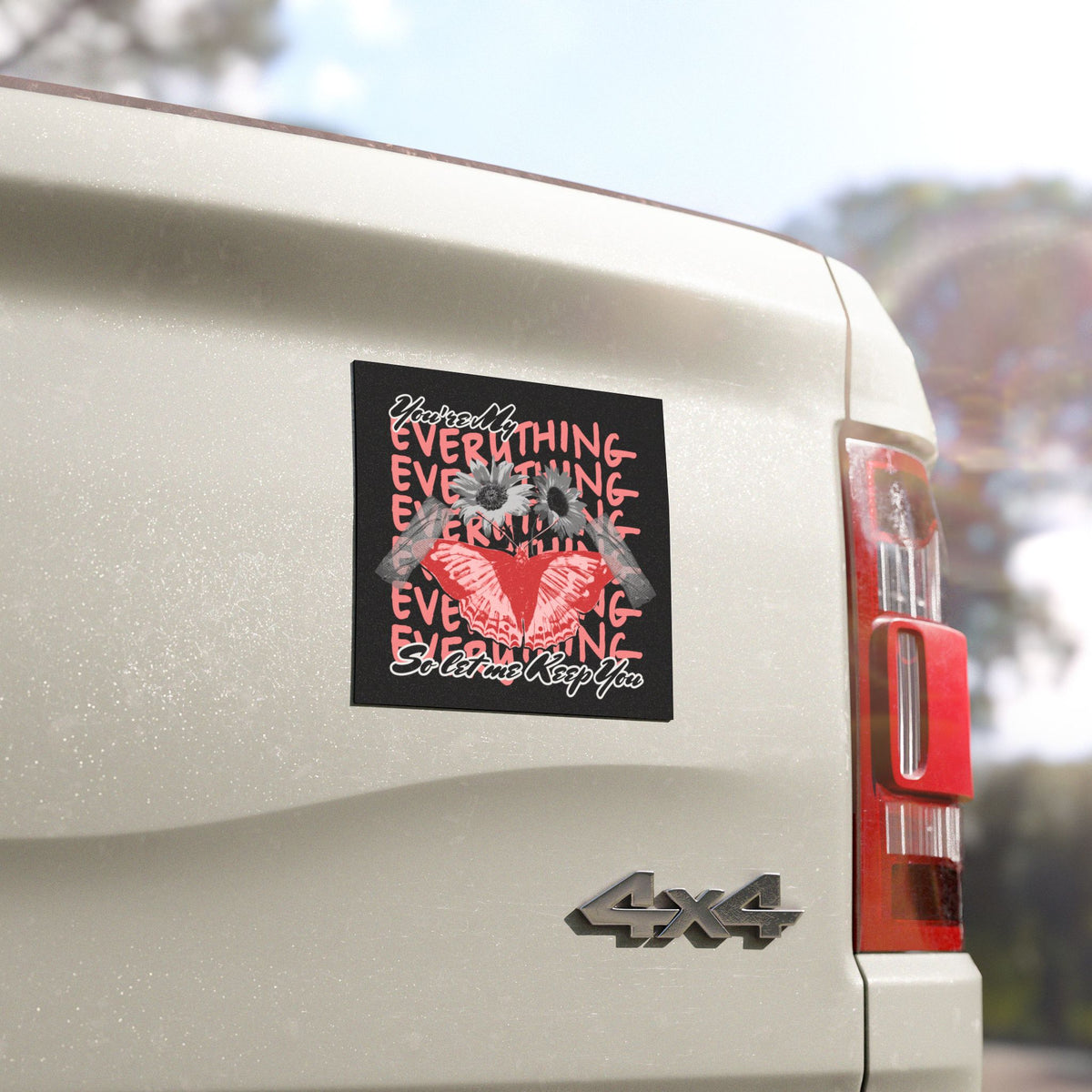 "You're My Everything” Car Magnet - Broke & Dreamin' Magnets