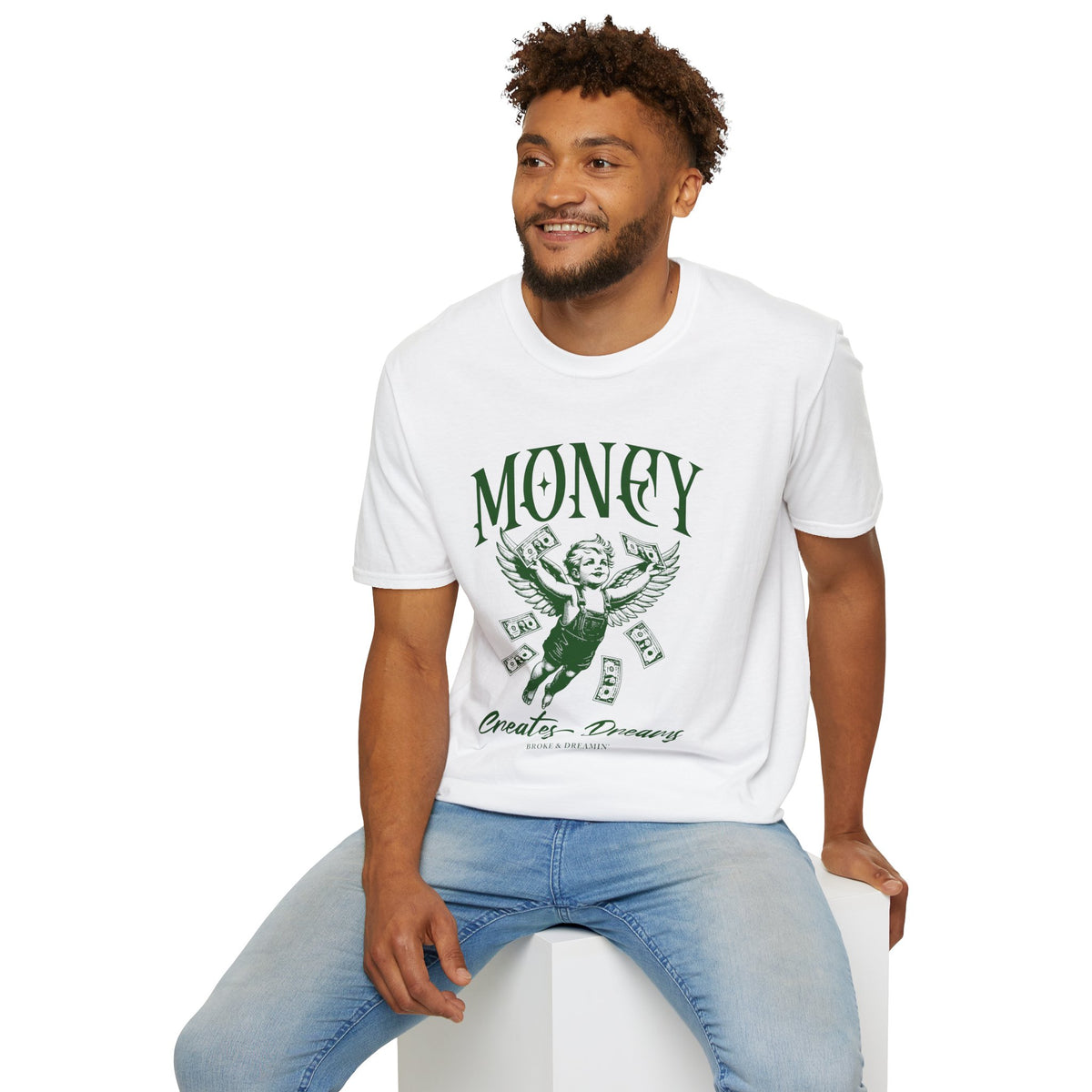 "Money Creates Dreams” Unisex T-Shirt - Broke & Dreamin' T-Shirts