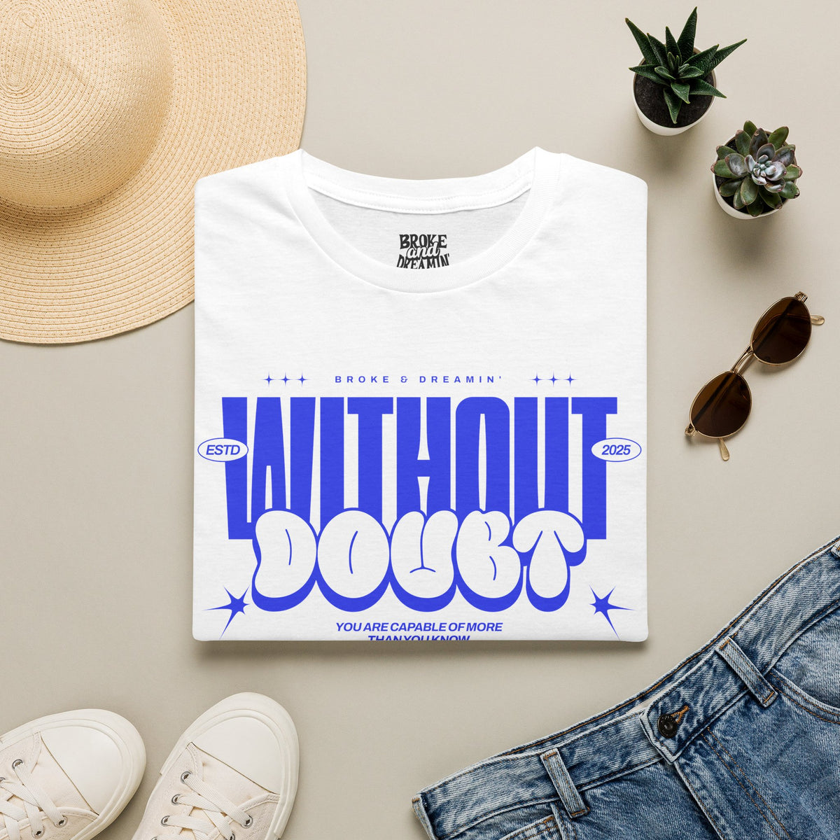 "Without Doubt” Unisex T-Shirt - Broke & Dreamin' T-Shirts