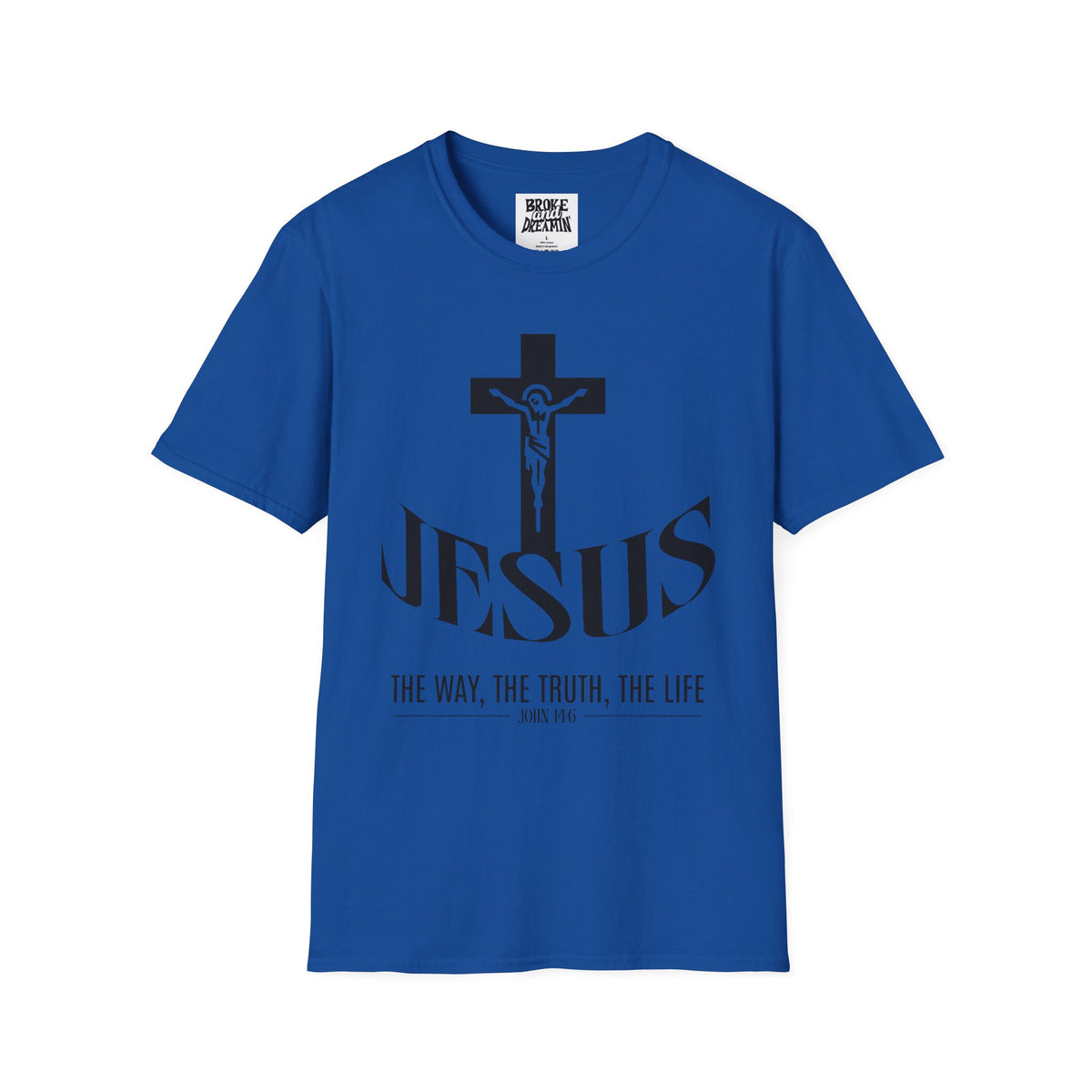 "Jesus The Truth” Unisex T-Shirt - Broke & Dreamin' T-Shirts