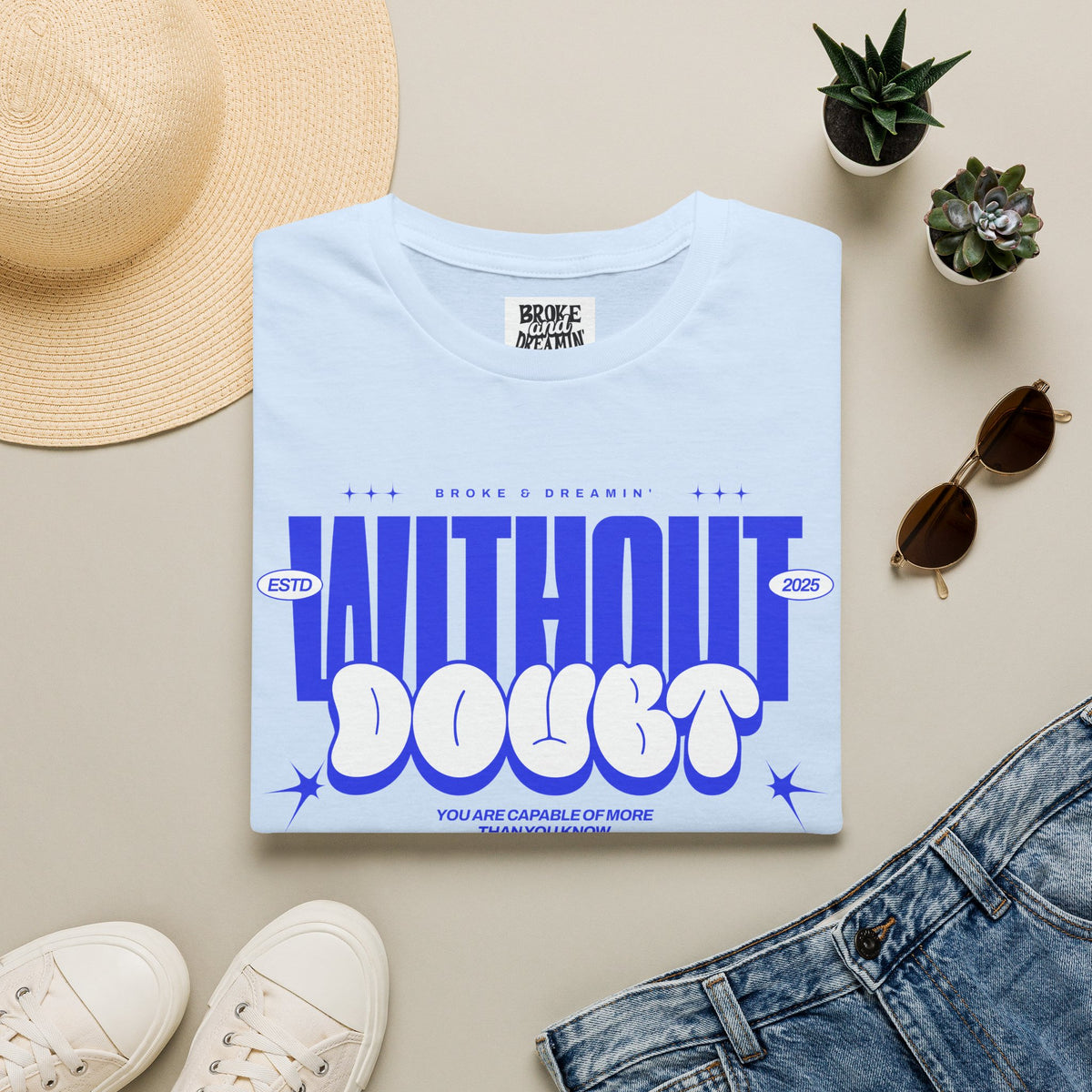 "Without Doubt” Unisex T-Shirt - Broke & Dreamin' T-Shirts