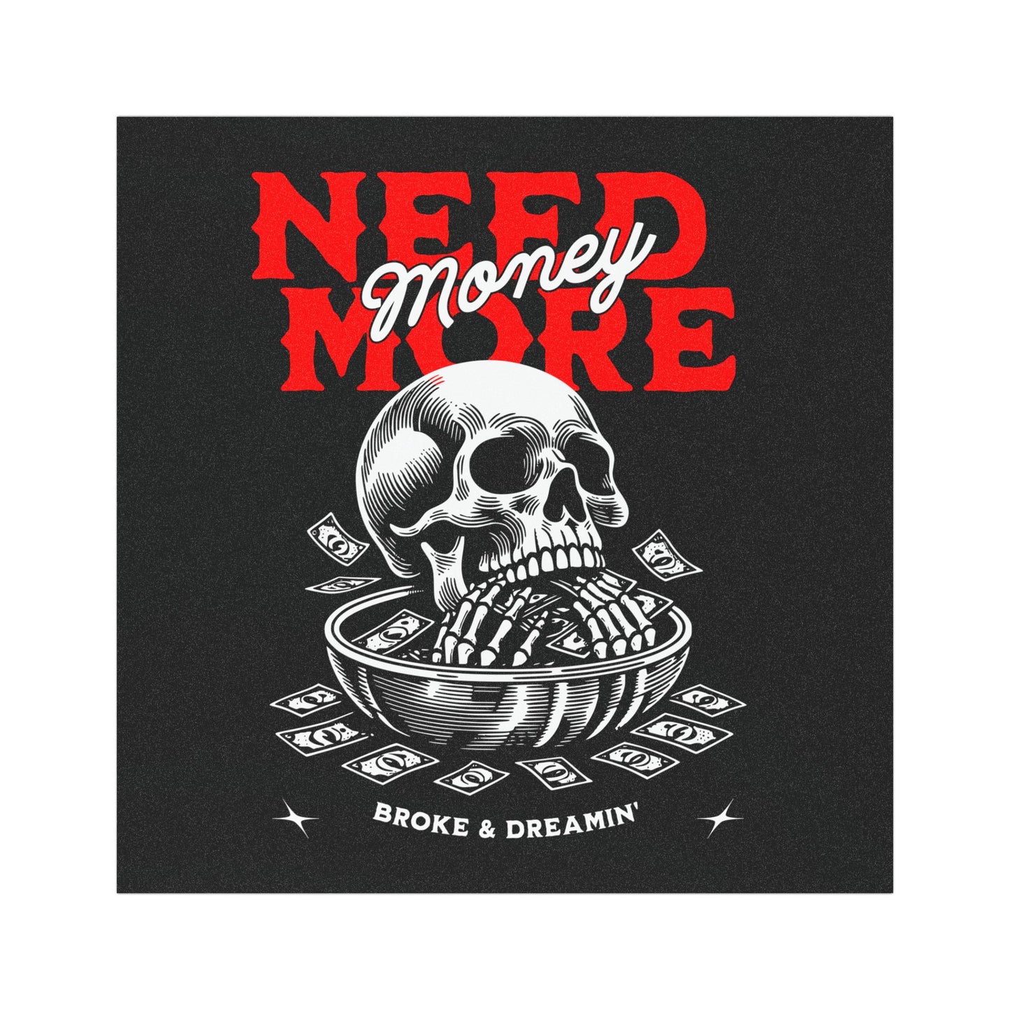 "Need More Money” Car Magnet - Broke & Dreamin' Magnets