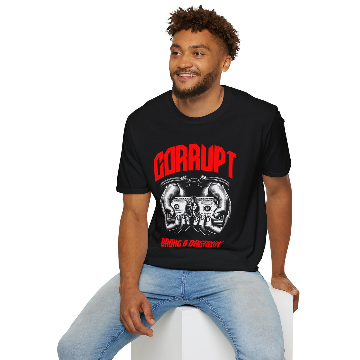 “Corrupt” Unisex T-Shirt - Broke & Dreamin' T-Shirts