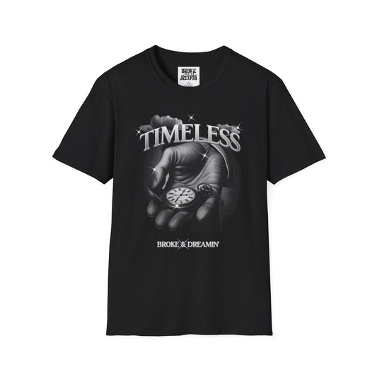 “Timeless” Unisex T-Shirt - Broke & Dreamin' T-Shirts