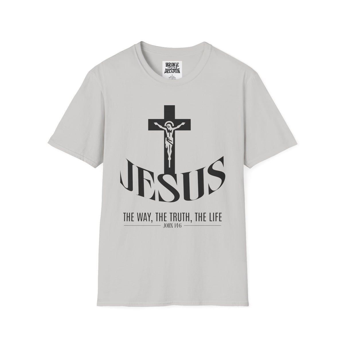 "Jesus The Truth” Unisex T-Shirt - Broke & Dreamin' T-Shirts
