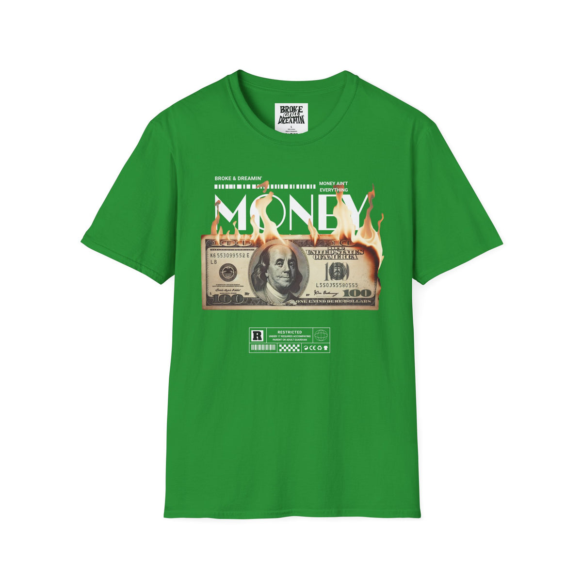 “Money Ain't Everything” Unisex T-Shirt - Broke & Dreamin' T-Shirts