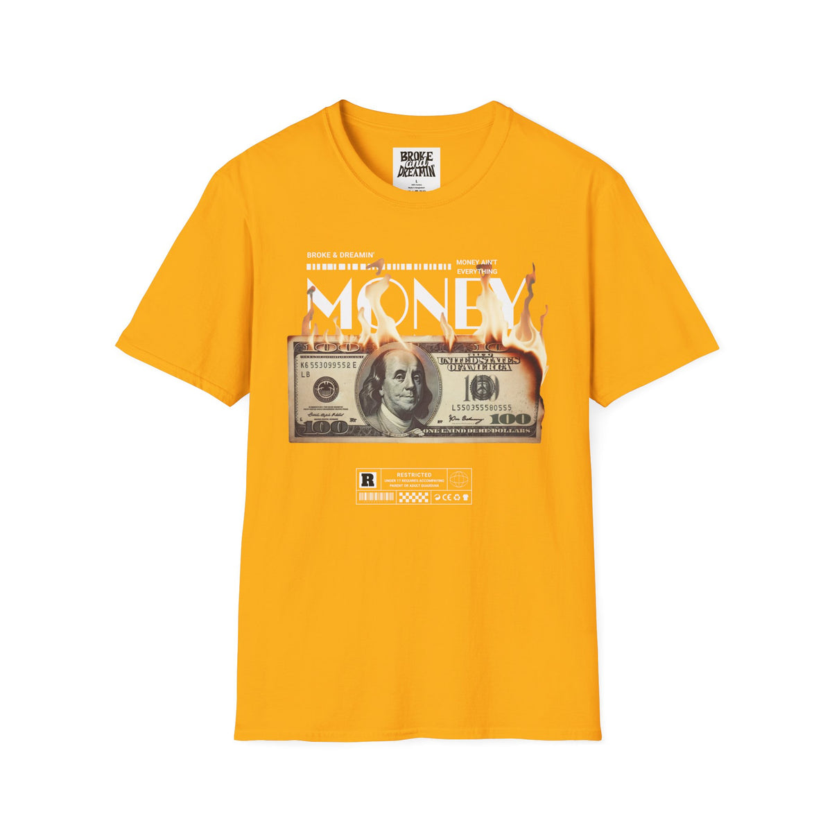 “Money Ain't Everything” Unisex T-Shirt - Broke & Dreamin' T-Shirts