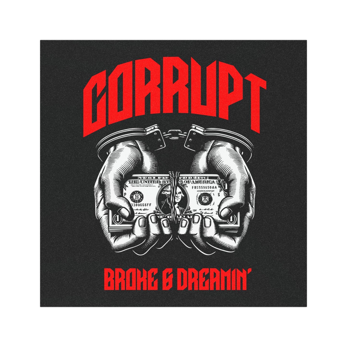 “Corrupt” Car Magnet - Broke & Dreamin' Magnets