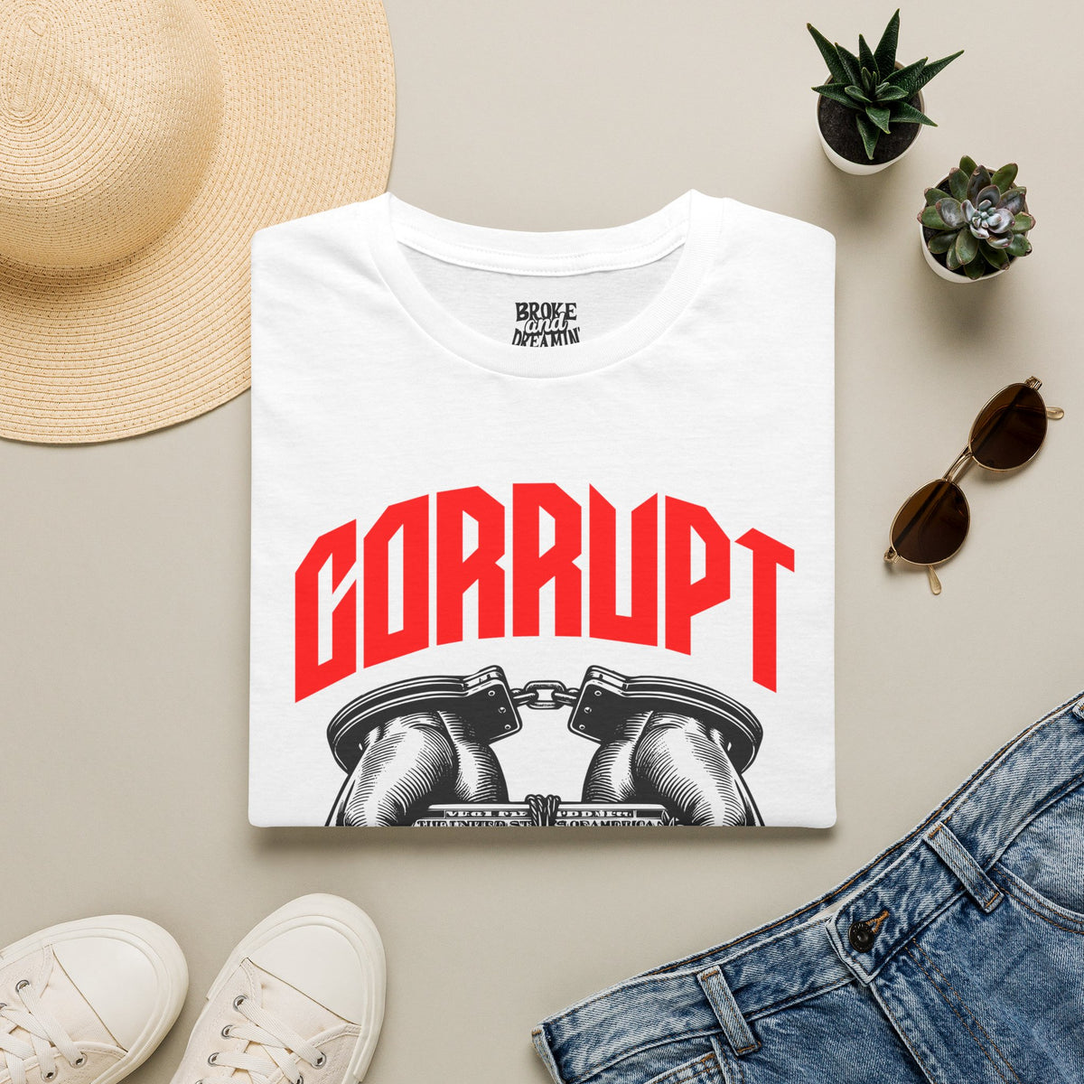“Corrupt” Unisex T-Shirt - Broke & Dreamin' T-Shirts