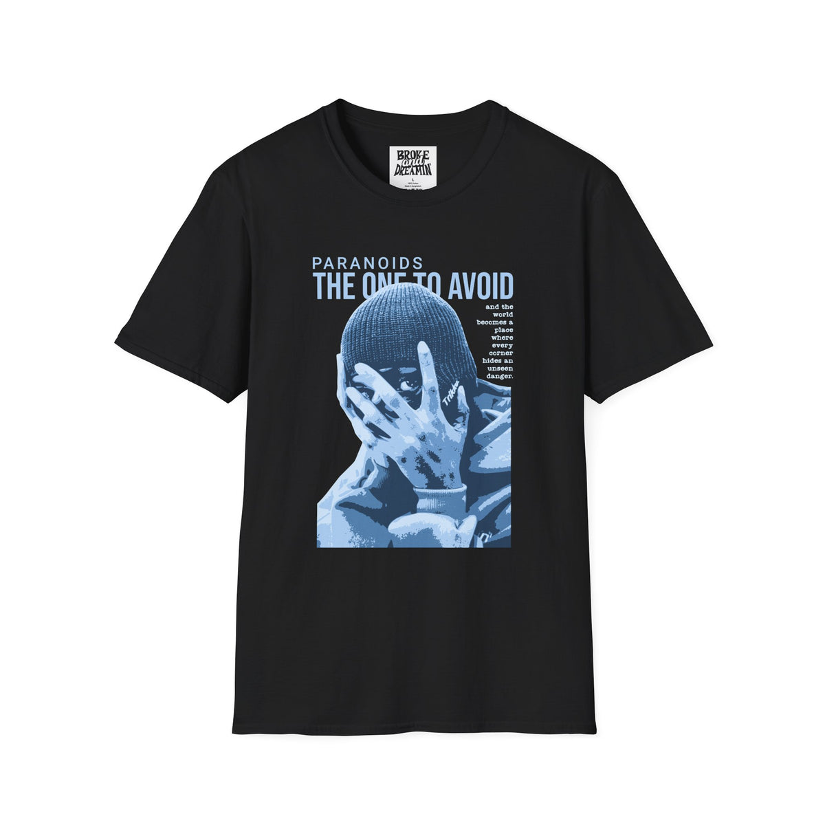 Paranoid” Unisex T-Shirt - Broke & Dreamin' T-Shirts