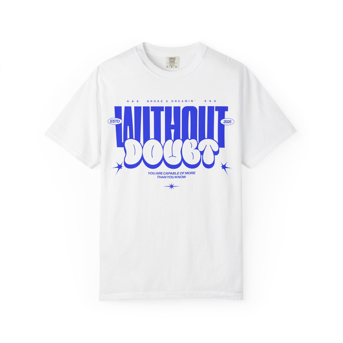 "Without Doubt” Unisex T-Shirt - Broke & Dreamin' T-Shirts