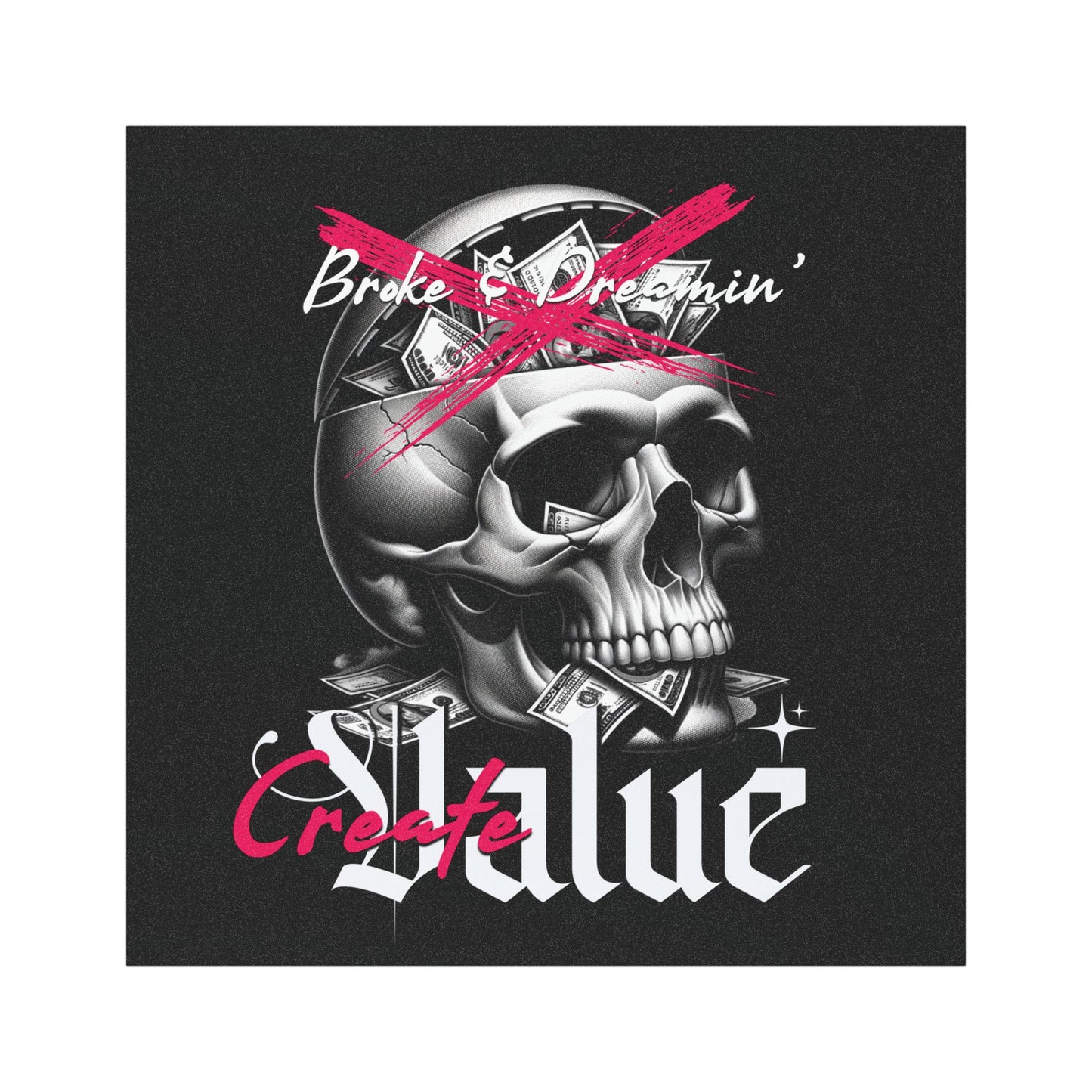 "Create Value” Car Magnet - Broke & Dreamin' Magnets