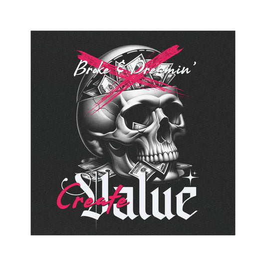 "Create Value” Car Magnet - Broke & Dreamin' Magnets