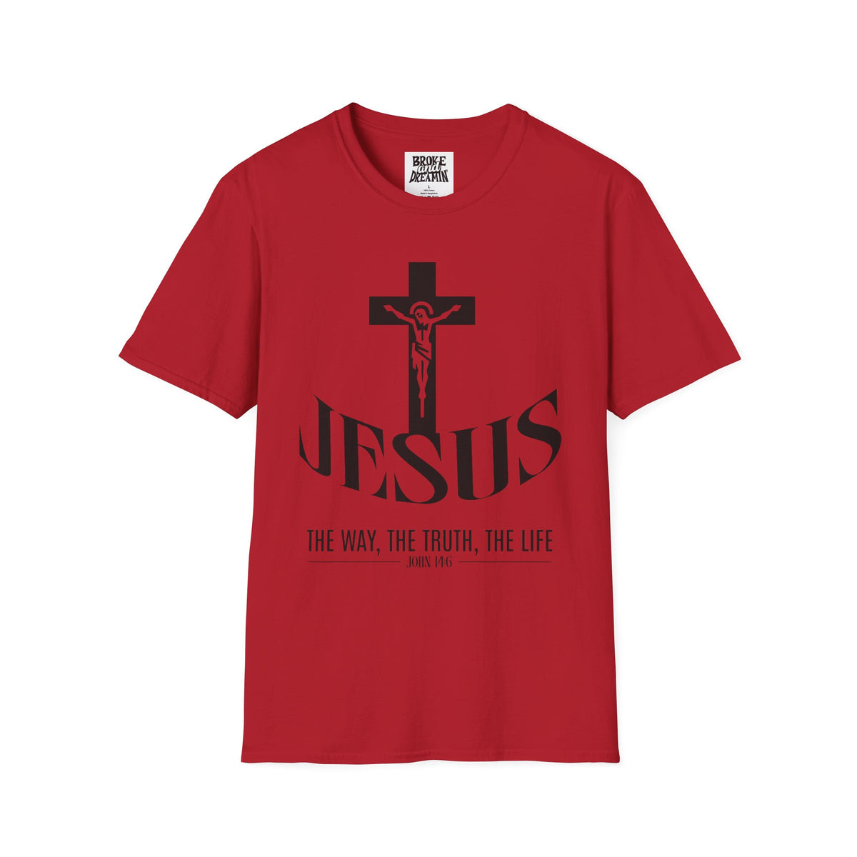 "Jesus The Truth” Unisex T-Shirt - Broke & Dreamin' T-Shirts
