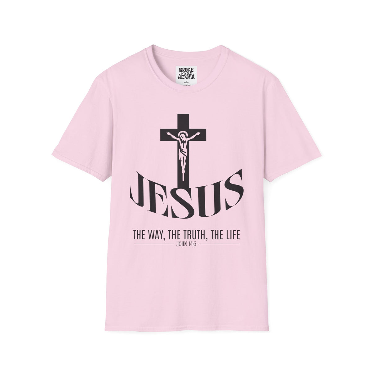 "Jesus The Truth” Unisex T-Shirt - Broke & Dreamin' T-Shirts