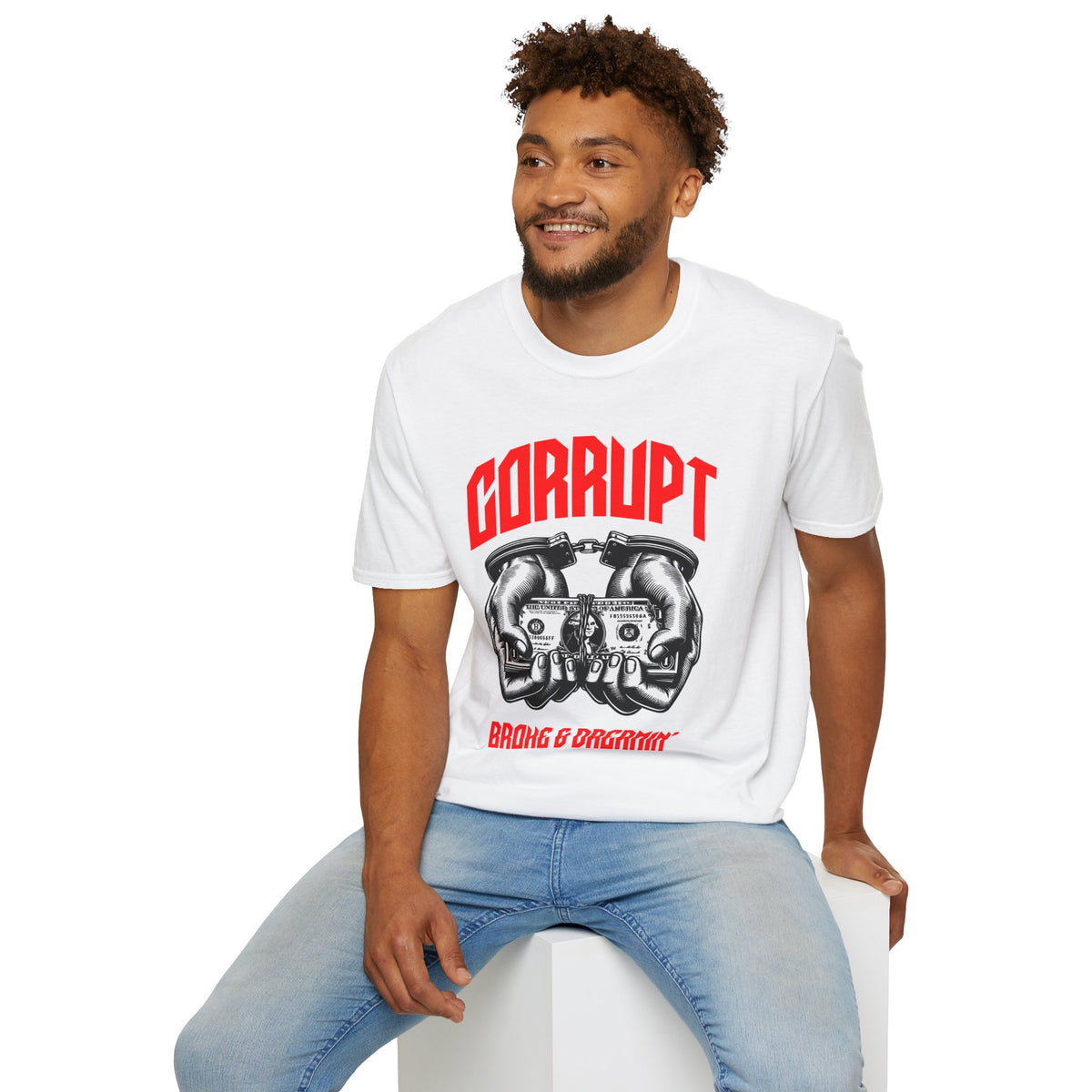 “Corrupt” Unisex T-Shirt - Broke & Dreamin' T-Shirts
