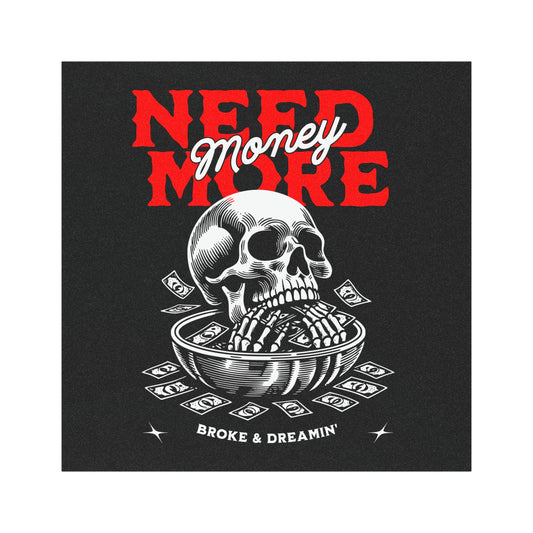 "Need More Money” Car Magnet - Broke & Dreamin' Magnets