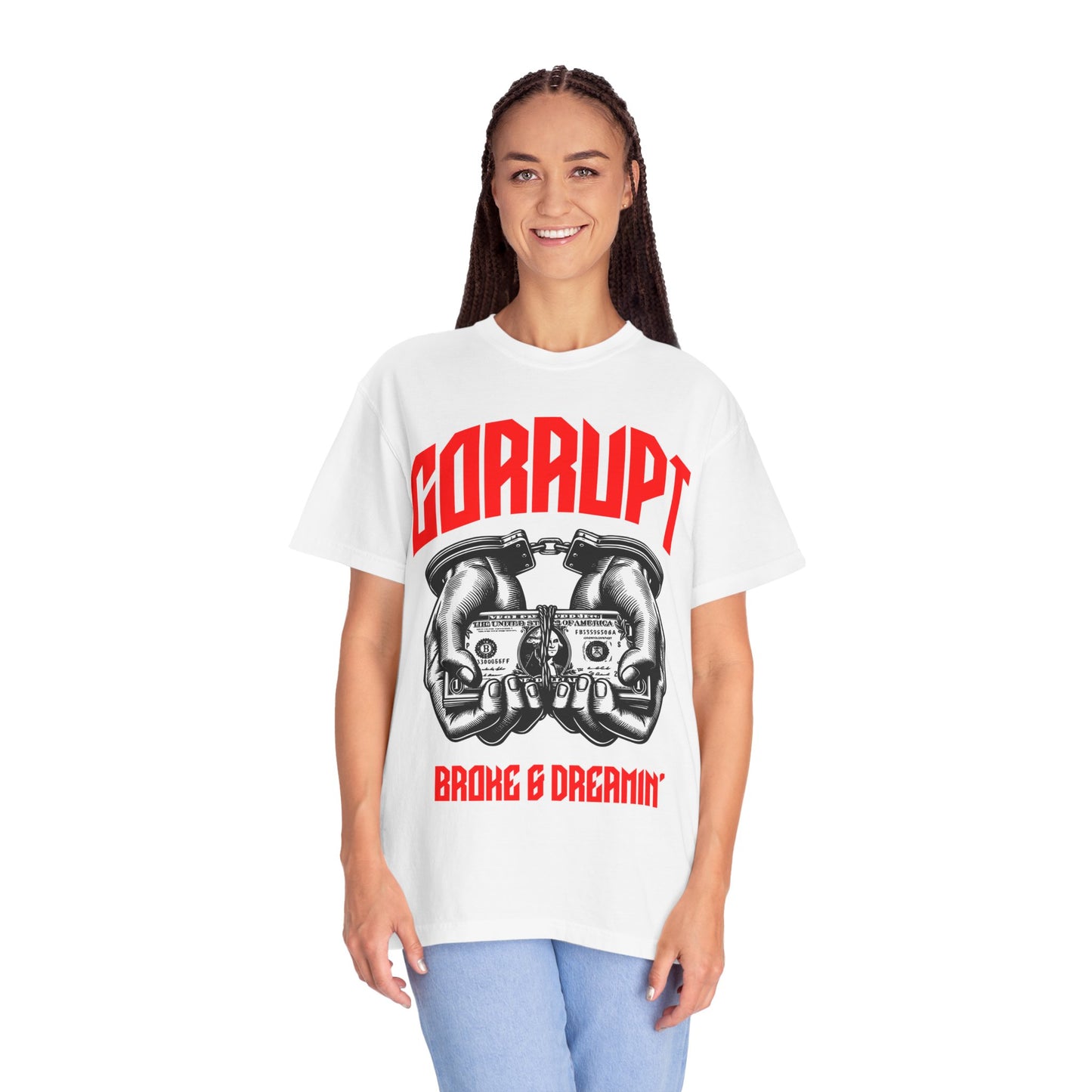 “Corrupt” Unisex T-Shirt - Broke & Dreamin' T-Shirts