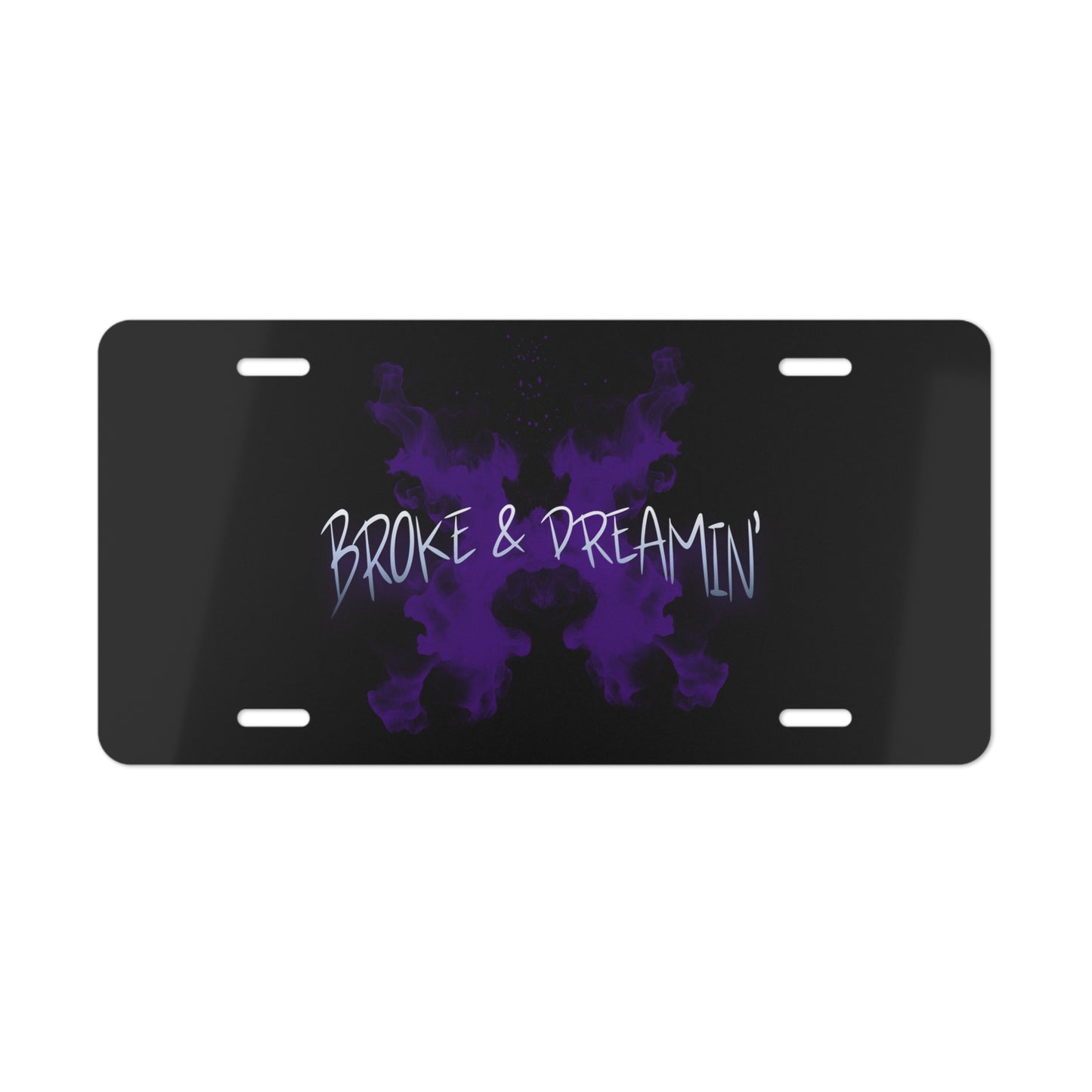 "X” Car Vanity Plate - Broke & Dreamin' Vanity Plates