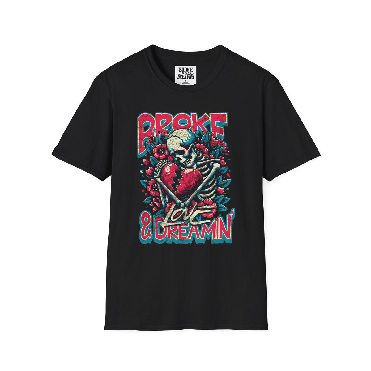 "Love” Unisex T-Shirt - Broke & Dreamin' T-Shirts