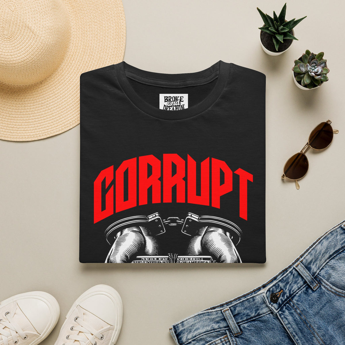 “Corrupt” Unisex T-Shirt - Broke & Dreamin' T-Shirts