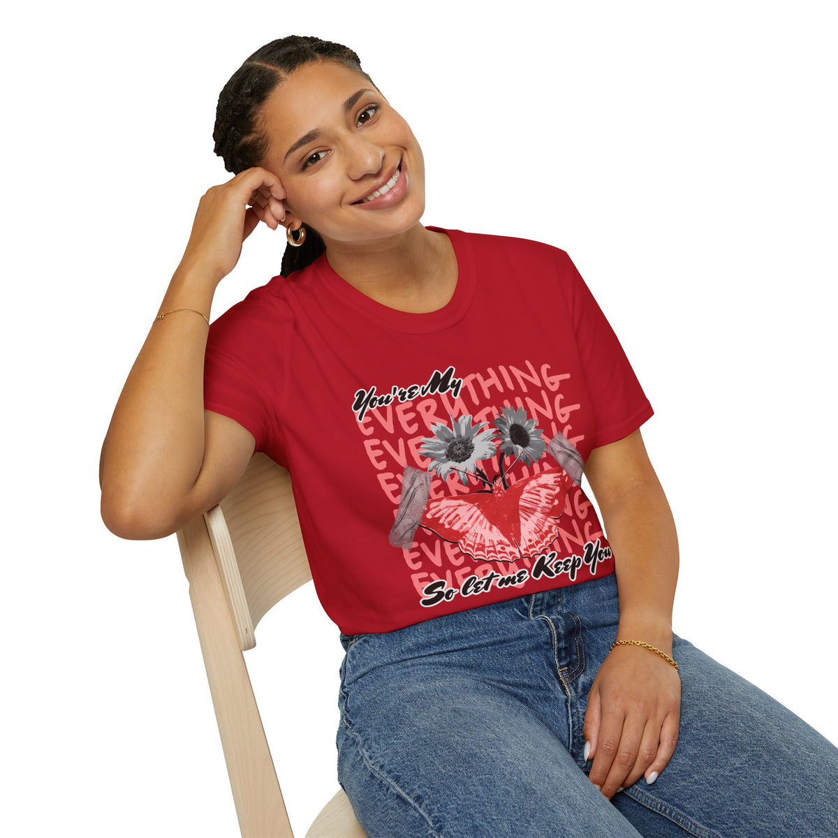 You're My Everything” Unisex T-Shirt - Broke & Dreamin' T-Shirts