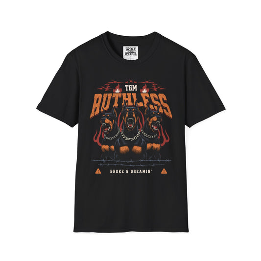 "TGM Ruthless” Unisex T-Shirt - Broke & Dreamin' T-Shirts
