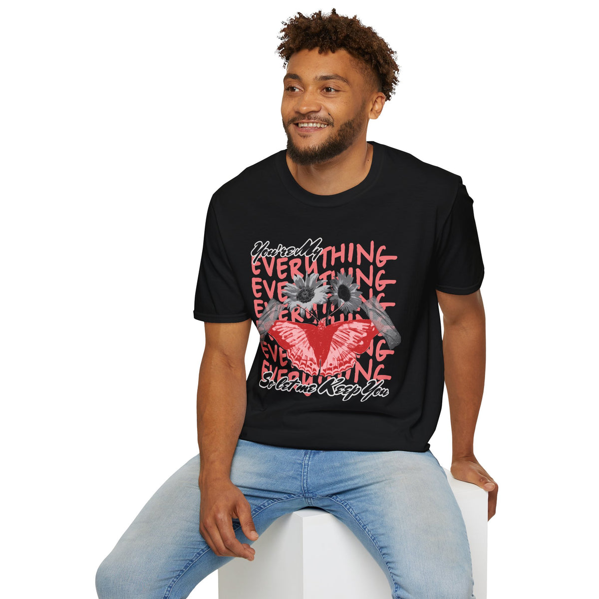 You're My Everything” Unisex T-Shirt - Broke & Dreamin' T-Shirts