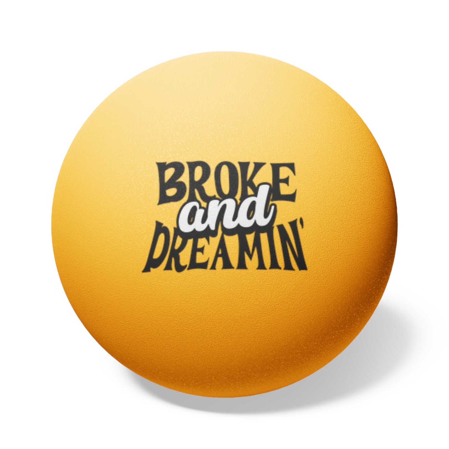 "Broke and Dreamin'" 6-Pack (Ping Pong Balls) - Broke & Dreamin' Accessories