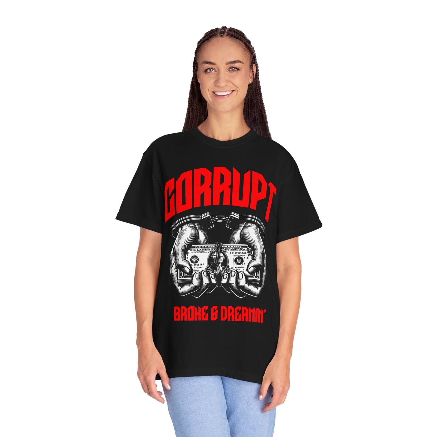 “Corrupt” Unisex T-Shirt - Broke & Dreamin' T-Shirts