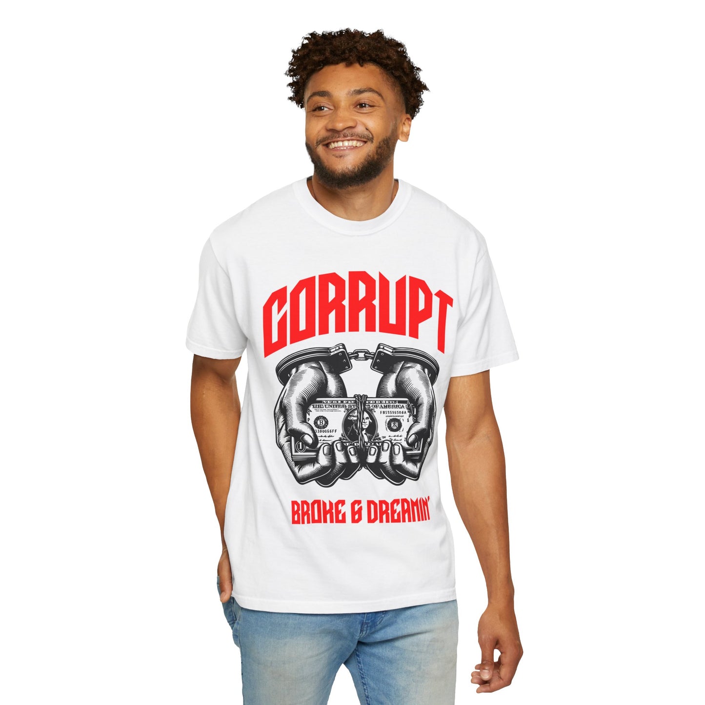 “Corrupt” Unisex T-Shirt - Broke & Dreamin' T-Shirts