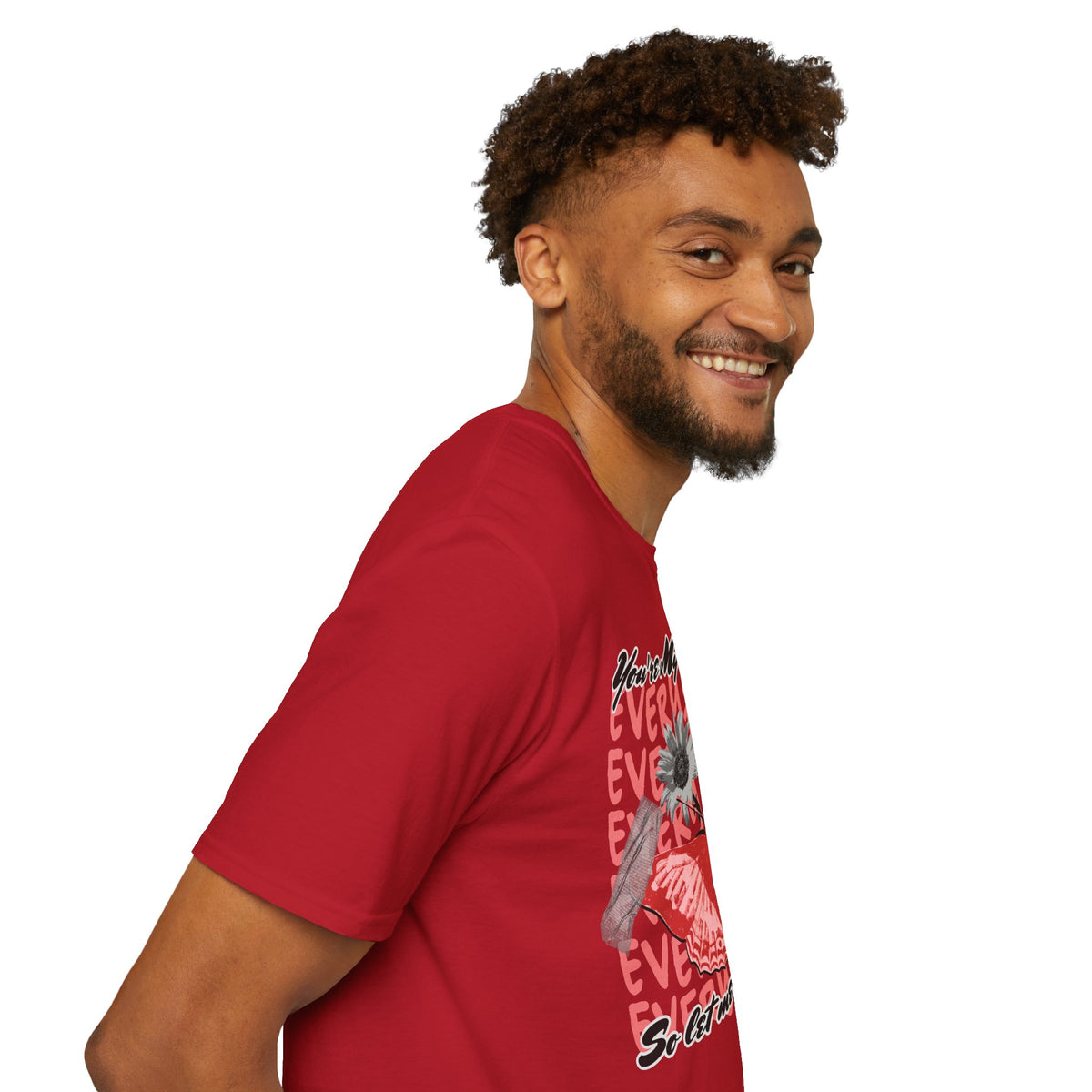 You're My Everything” Unisex T-Shirt - Broke & Dreamin' T-Shirts