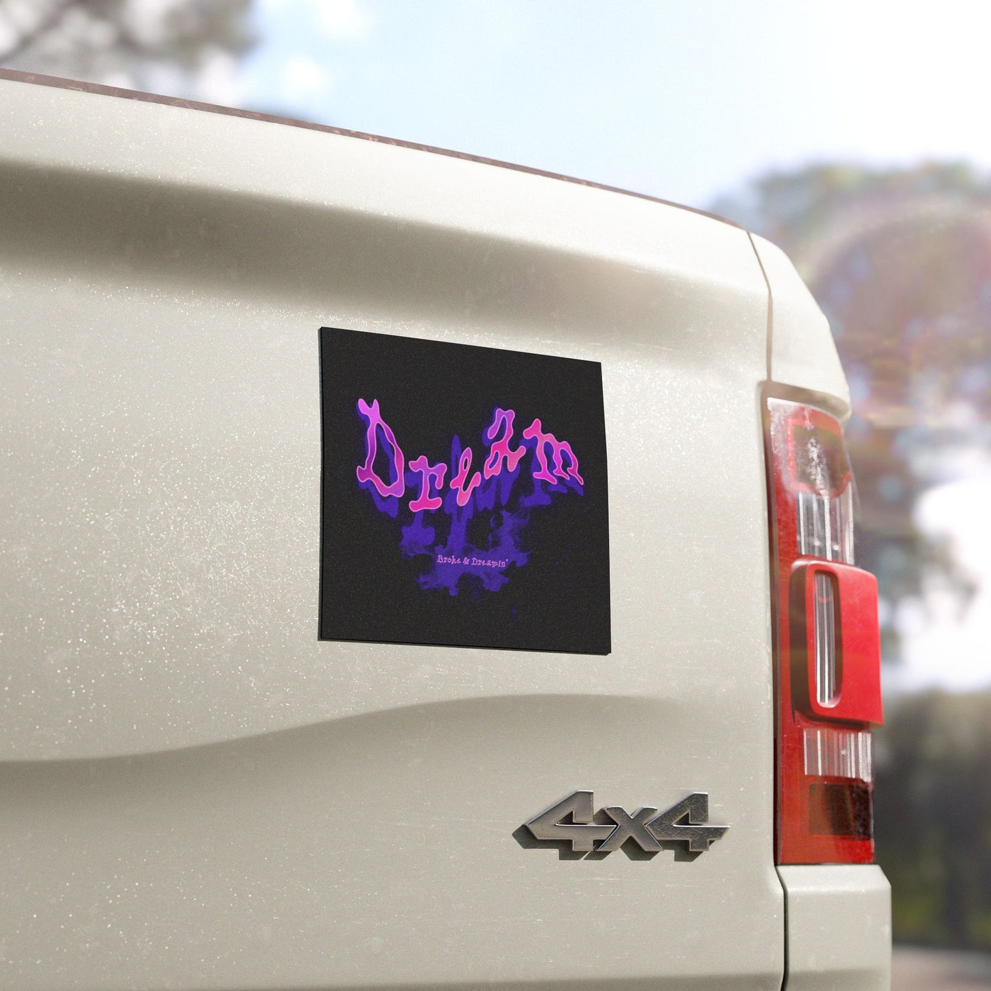 "Dream” Car Magnet - Broke & Dreamin' Magnets