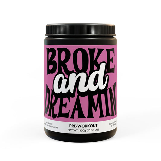 Pre-Workout Supplement, Watermelon (300g, 10.58oz) - Broke & Dreamin' Supplements