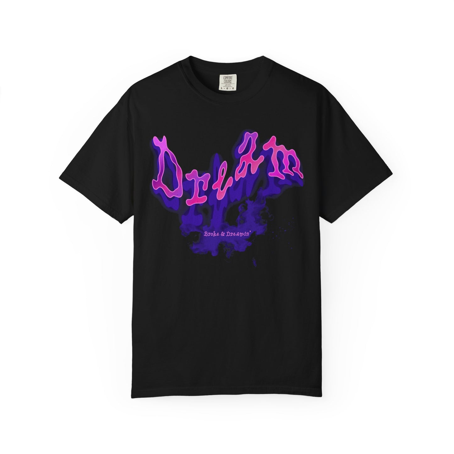"Dream” Unisex T-Shirt - Broke & Dreamin' T-Shirts