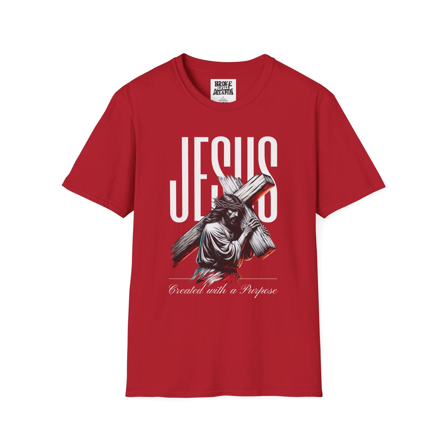 "Created With A Purpose” Unisex T-Shirt - Broke & Dreamin' T-Shirts