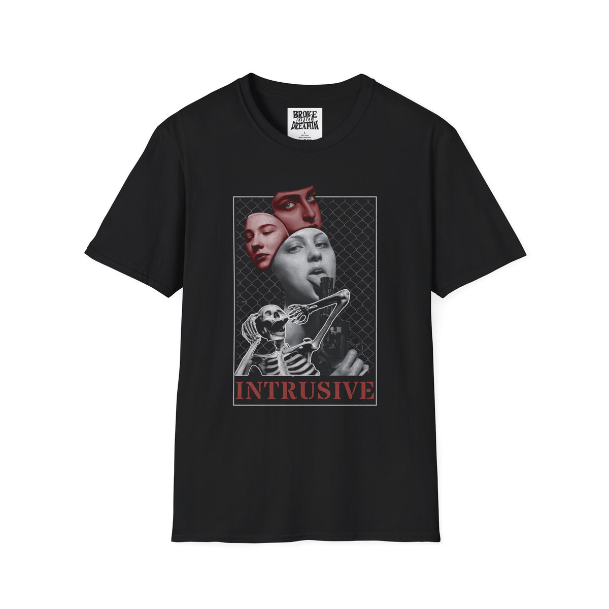 "Intrusive” Unisex T-Shirt - Broke & Dreamin' T-Shirts